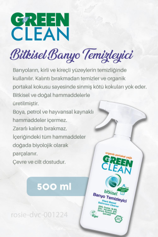 Green Clean Bitkisel Banyo Temizleyici 500 ml, Tuvalet Temizleyici 750 ml ve ROSIE
