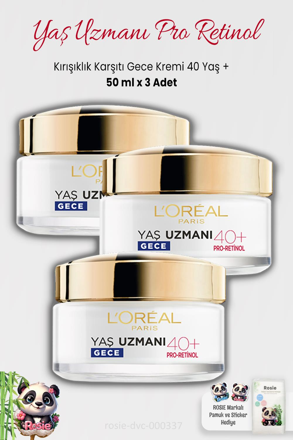 3 Adet Loreal Paris Kırışıklık Karşıtı Gece Kremi 40+ Pro-Retinol 50 ml ve ROSIE