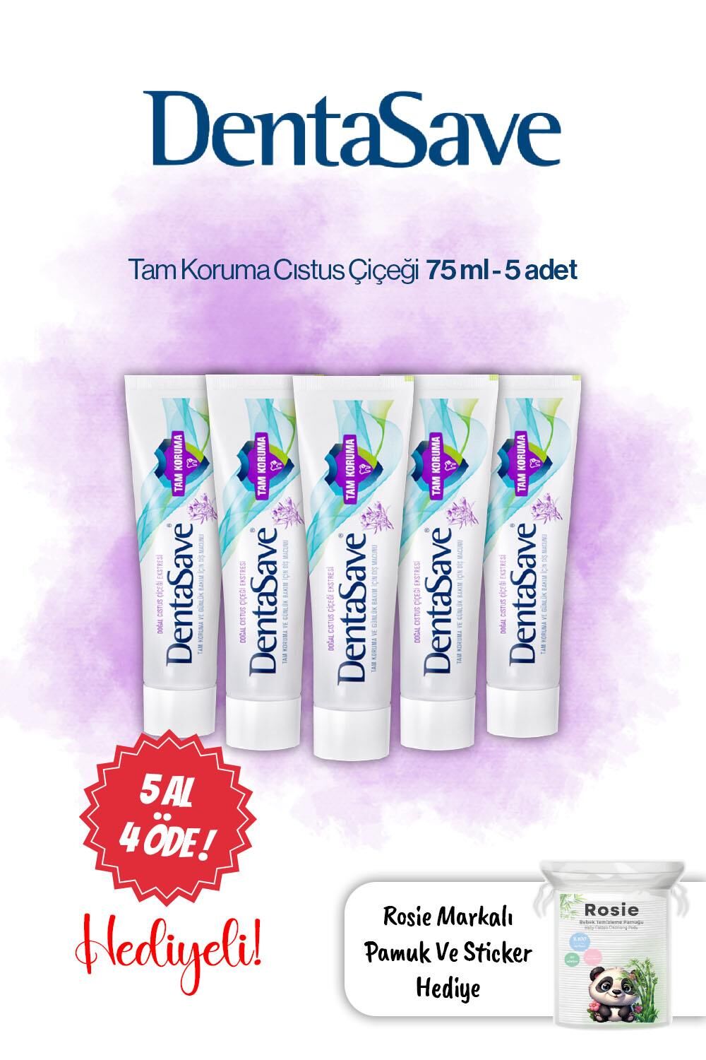 DentaSave Diş Macunu Tam Koruma Cıstus Çiçeği 75 ml 5 AL 4 ÖDE ve Rosie