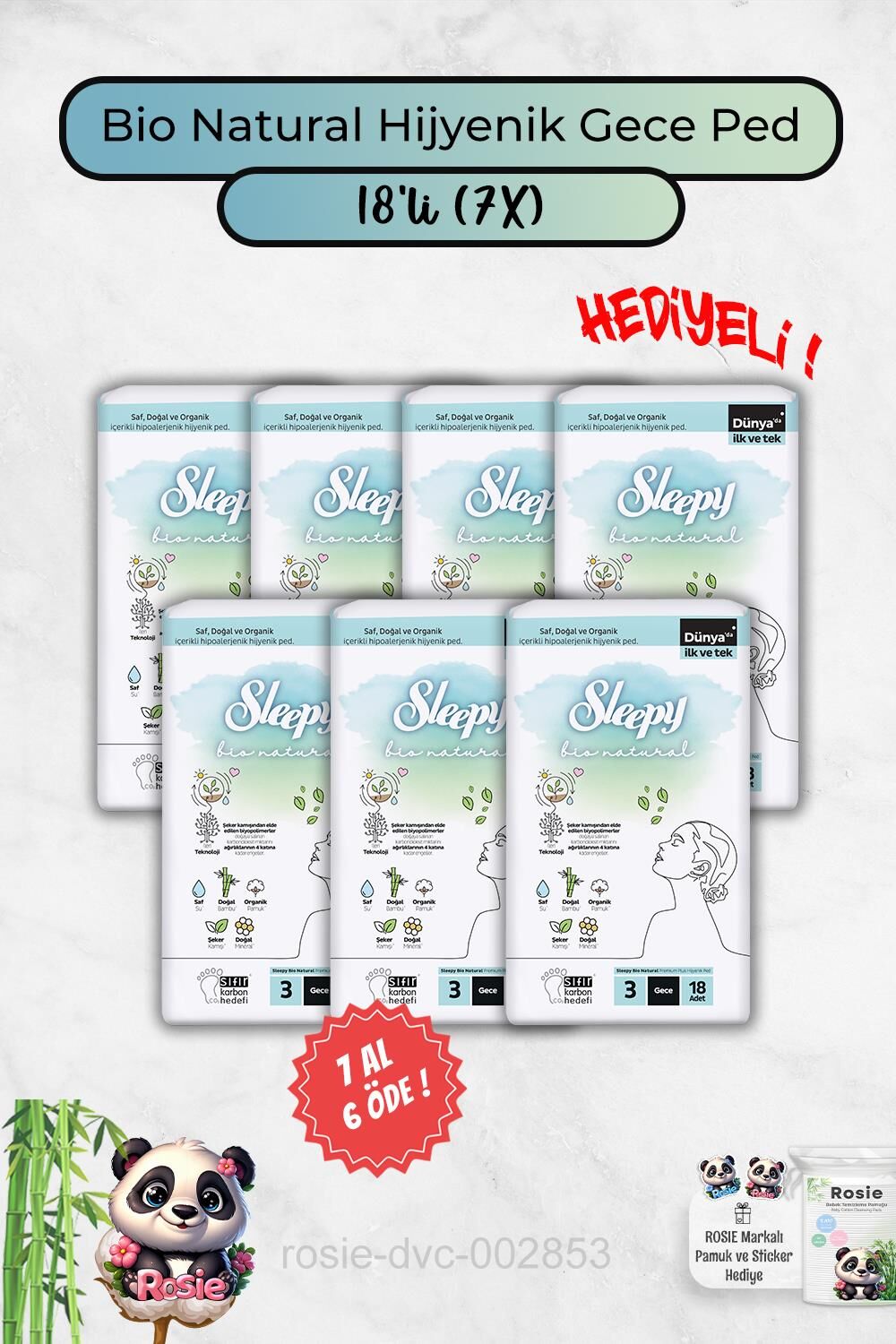 Hijyenik Ped Gece 18'li Bio Natural 7 Al 6 Öde ve Rosie Hediye