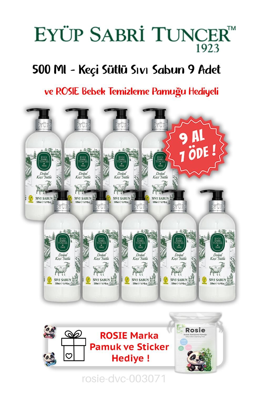 9 AL 7 ÖDE Keçi Sütlü Sıvı Sabun 500 ML ve ROSIE Hediyeli