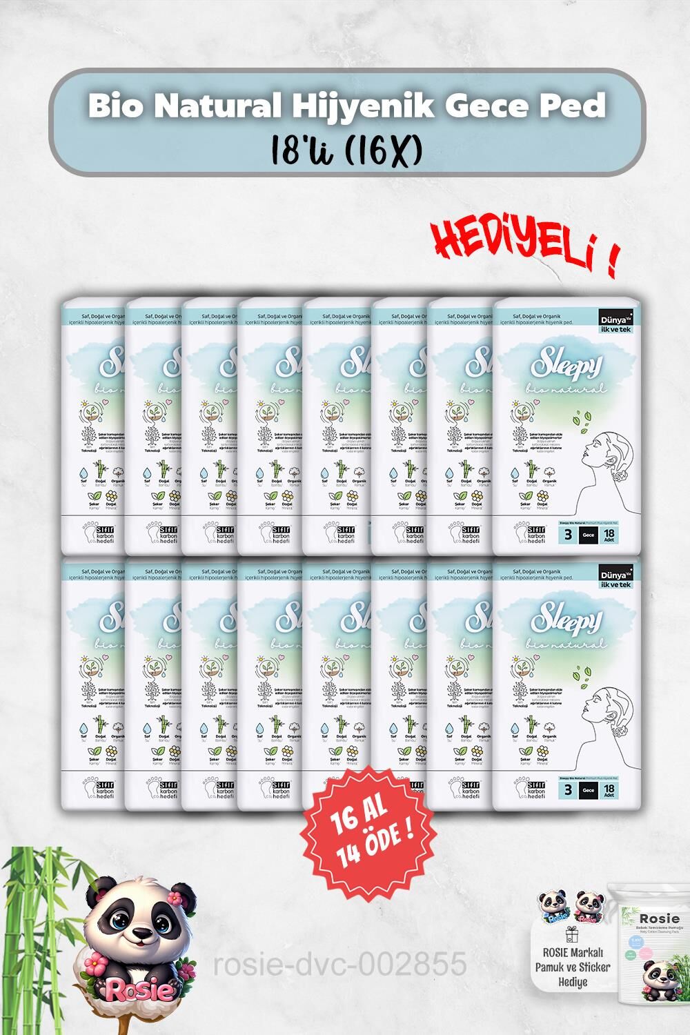 Sleepy 16 Al 14 Öde Hijyenik Ped Gece 18'li Bio Natural ve Rosie Hediye