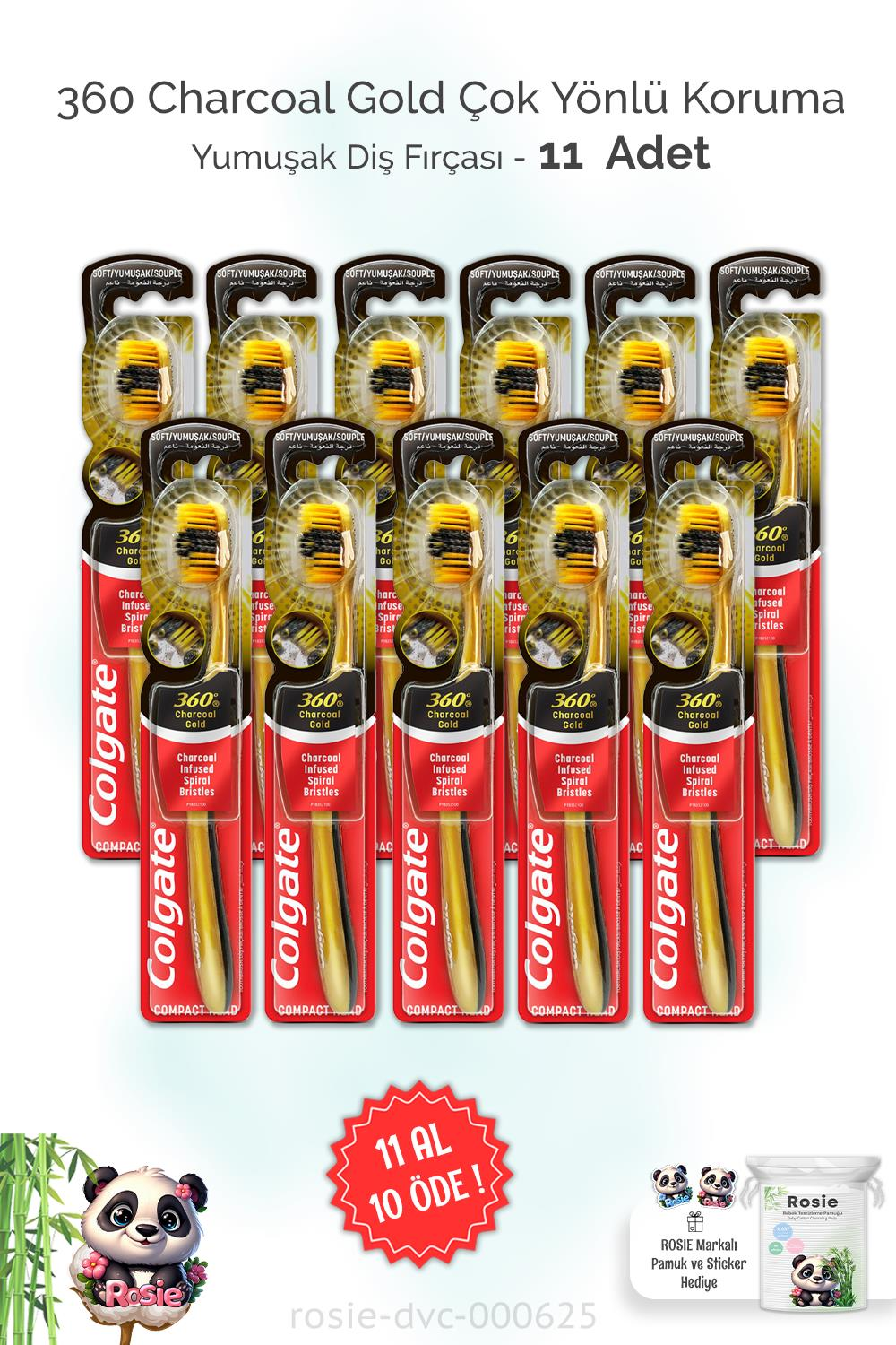 11 AL 10 ÖDE Colgate 360 Charcoal Gold Çok Yönlü Koruma Yumuşak Diş Fırçası ve ROSIE