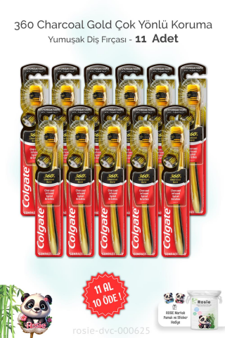 11 AL 10 ÖDE Colgate 360 Charcoal Gold Çok Yönlü Koruma Yumuşak Diş Fırçası ve ROSIE