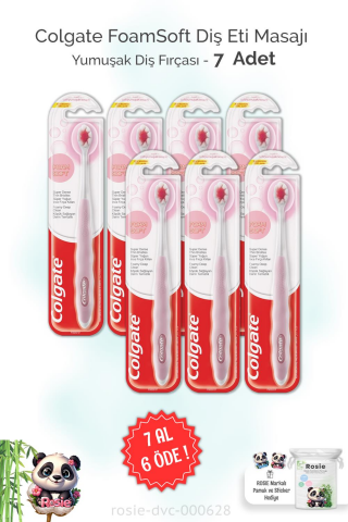 7 AL 6 ÖDE Colgate FoamSoft Diş Eti Masajı Yumuşak Diş Fırçası ve ROSIE