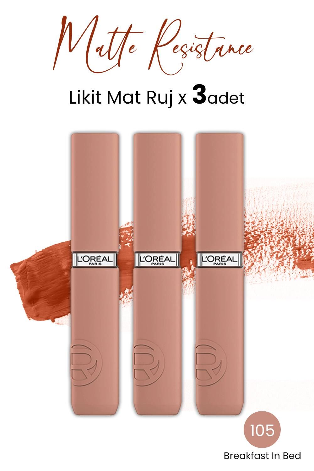 Loreal Paris Infaillible Matte Resistance Likit Mat Ruj 105 Breakfast In Bed x 3 Adet