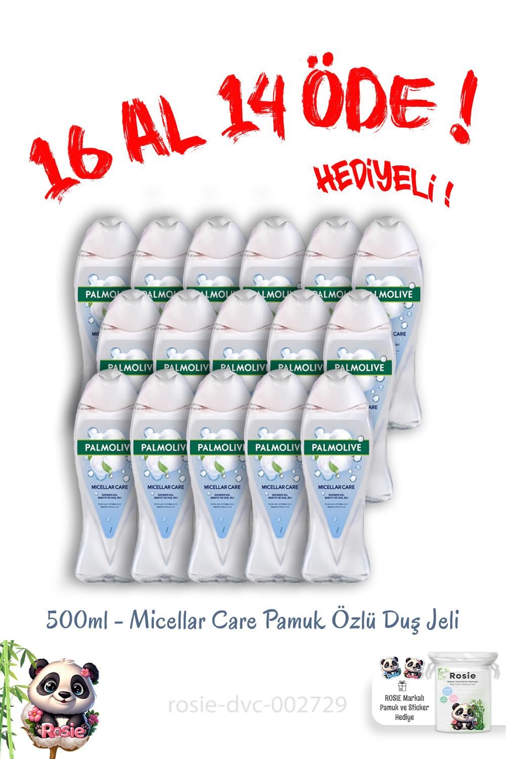 16 Al 14 Öde Palmolive Micellar Care Pamuk Özlü Duş Jeli 500 Ml ve Rosie