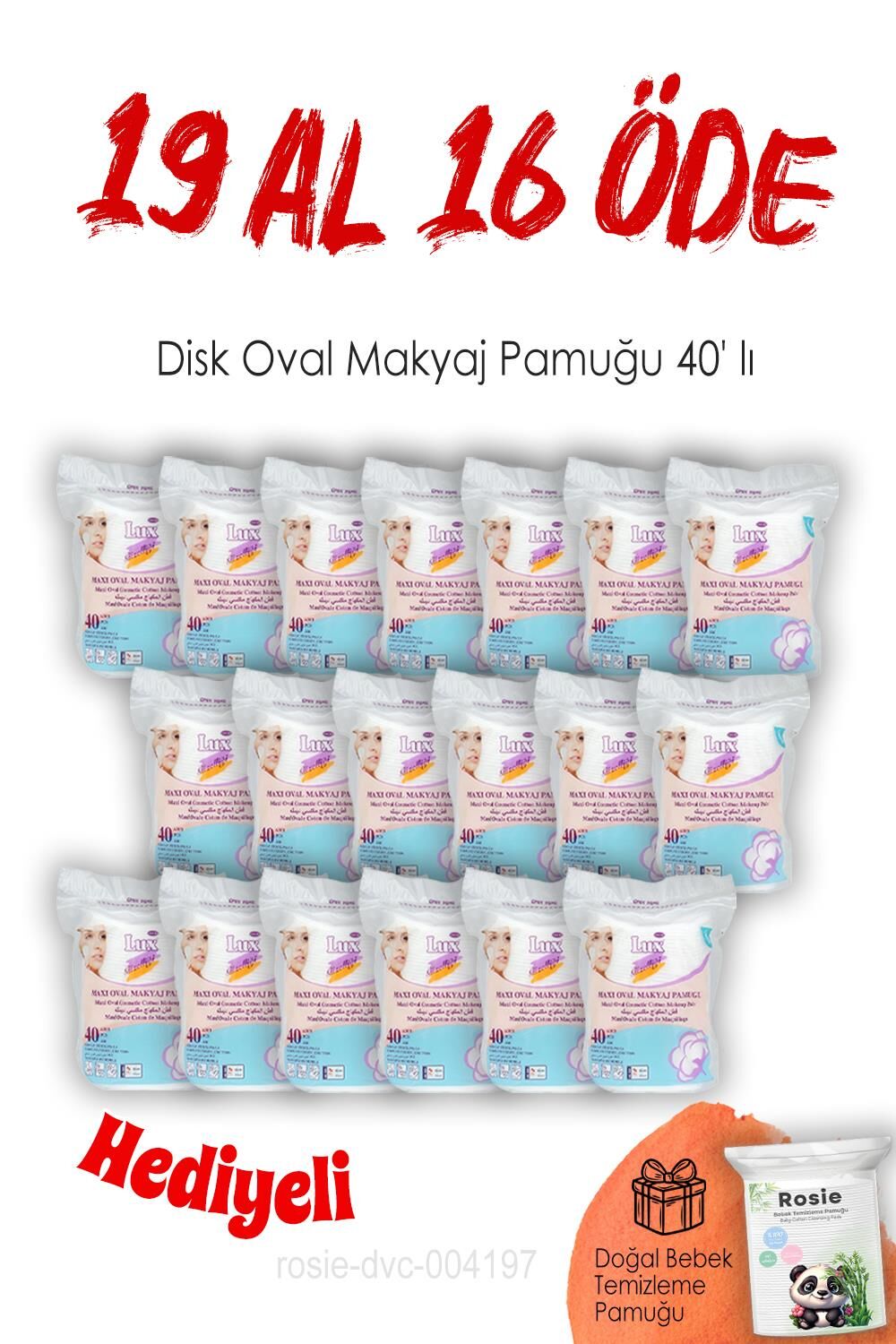 19 AL 16 ÖDE 40'lı Lux Disk Oval Makyaj Pamuğu ve ROSIE