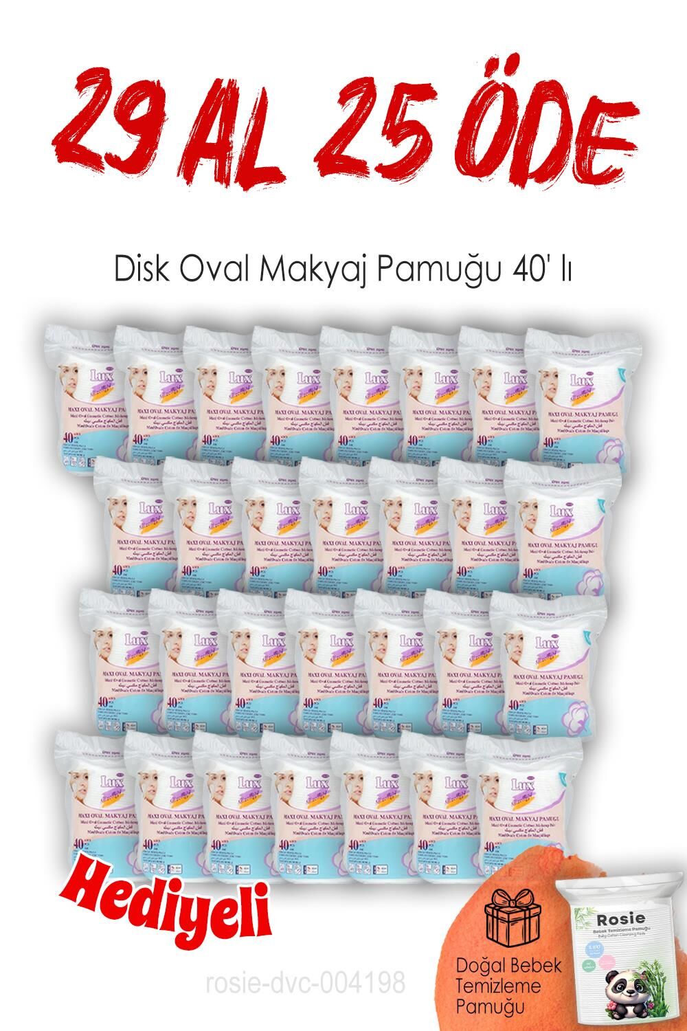 29 AL 25 ÖDE Lux Disk Oval Makyaj Pamuğu 40' lı ve ROSIE