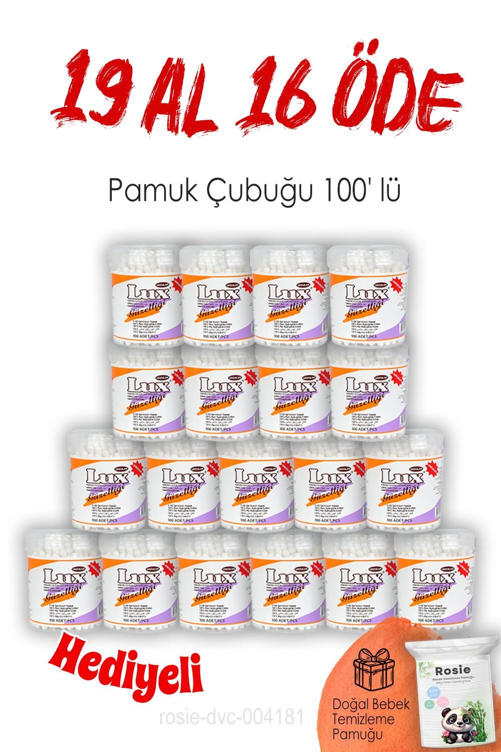 19 AL 16 ÖDE 100'lü Lux Pamuk Çubuğu ve ROSIE