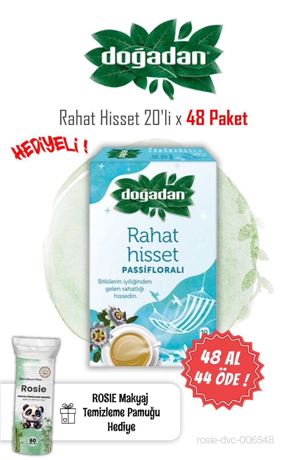 Doğadan 18'li Rahat Hisset Passifloralı 48 AL 44 ÖDE ve Rosie Pamuk