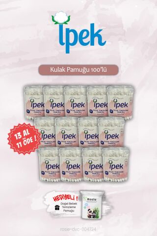 İpek 13 AL 11 ÖDE Kulak Pamuğu 100' lü ve ROSIE Hediye