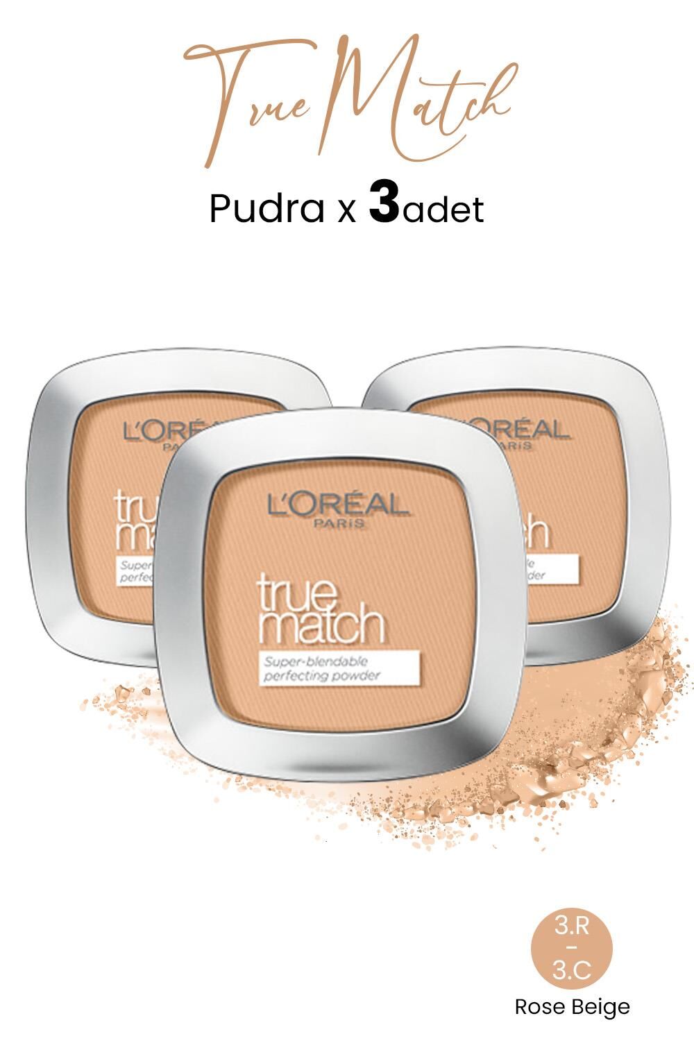 Loreal Paris True Match Pudra 3.R-3.C Rose Beige x 3 Adet