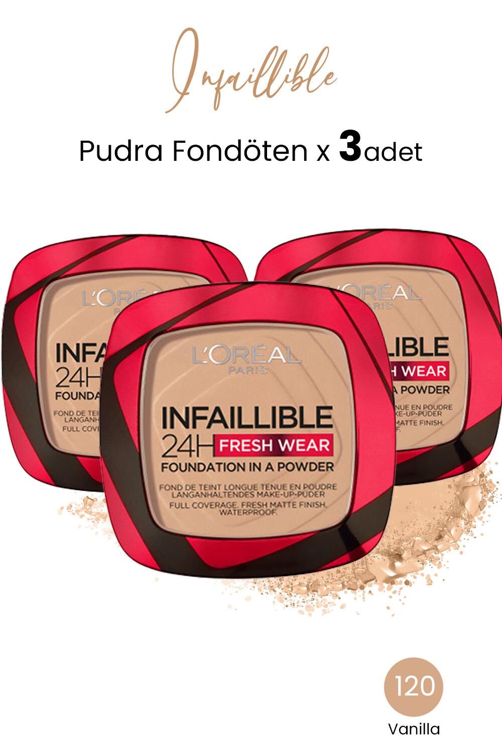 Loreal Paris Infaillible 24H Fresh Wear Pudra Fondöten 120 Vanilla x 3 Adet