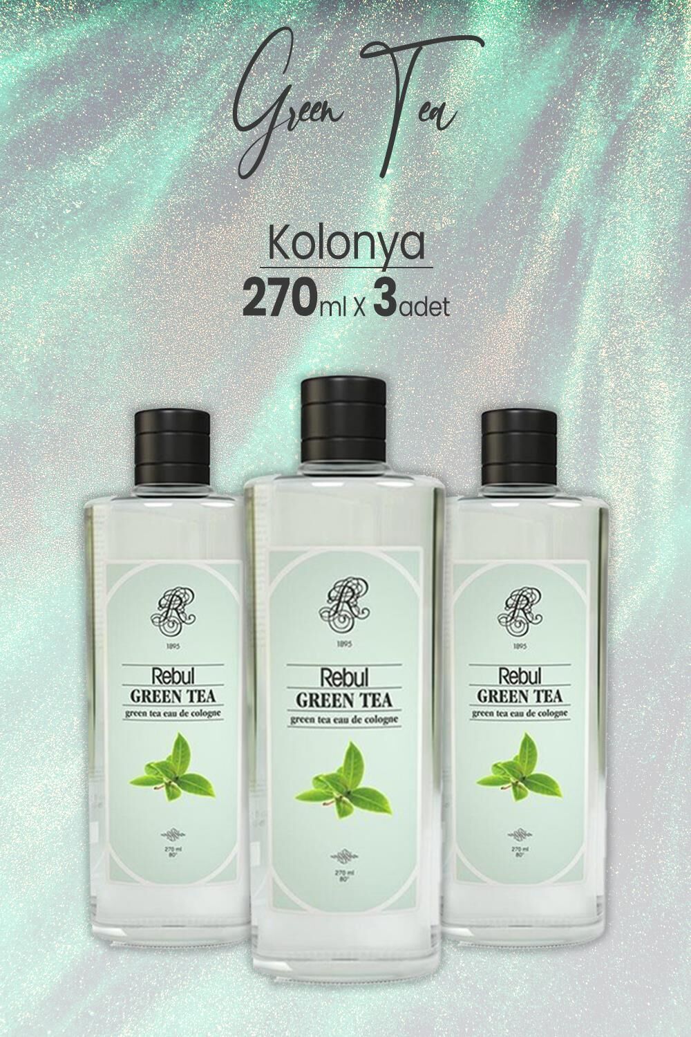 Rebul Green Tea Yeşil Çay Kolonyası 270 ml x 3 Adet