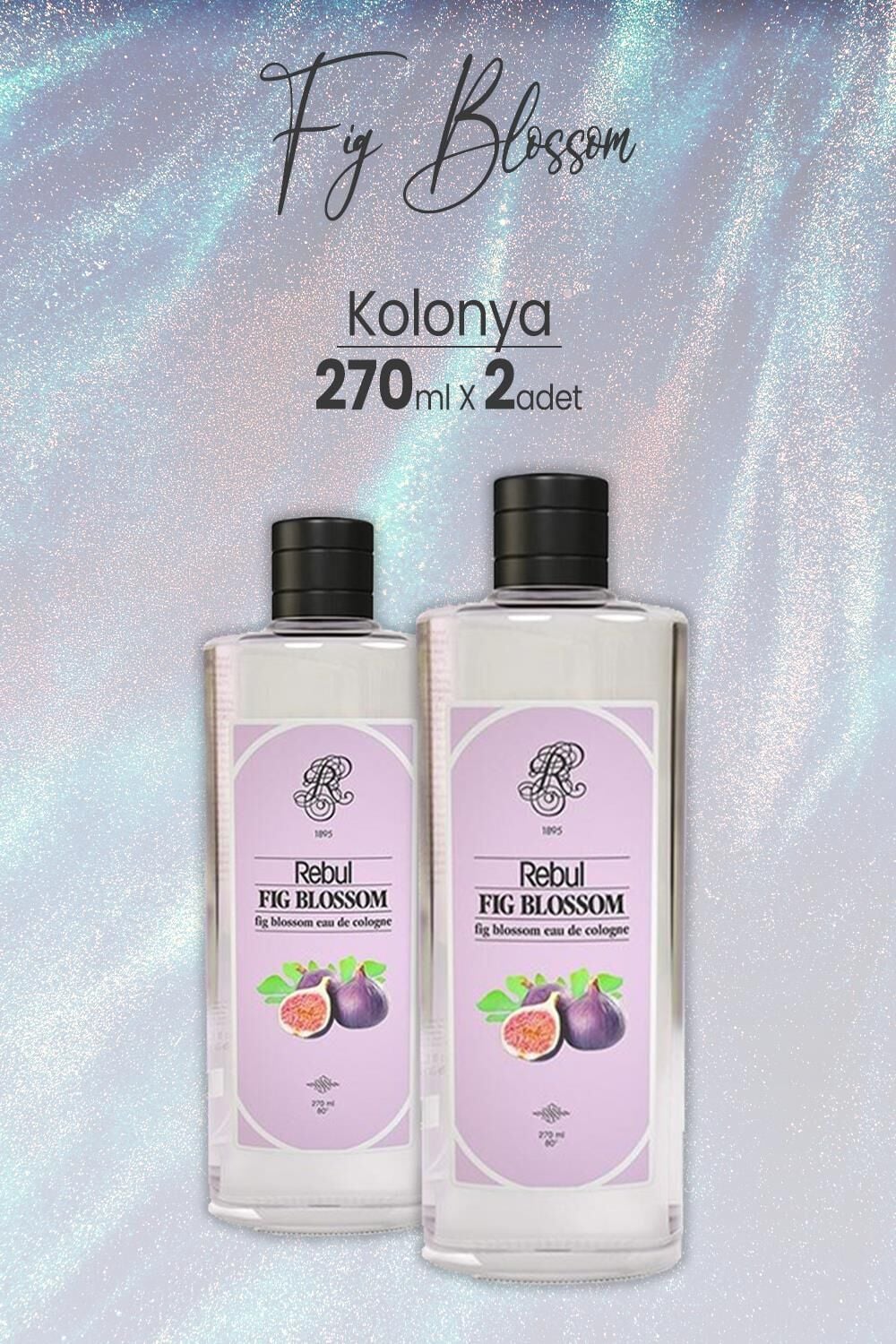 Rebul Fig Blossom, İncir Kolonyası 270 ml x 2 Adet