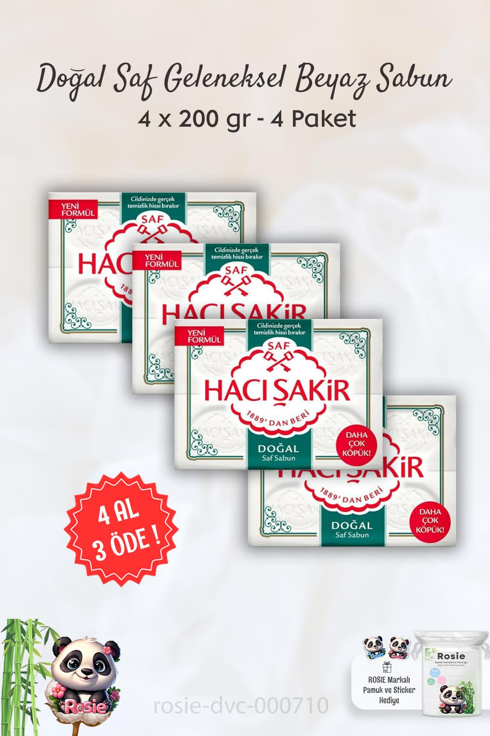 4 AL 3 ÖDE Hacı Şakir Doğal Saf Geleneksel Beyaz Sabun 4 x 200 gr ve ROSIE