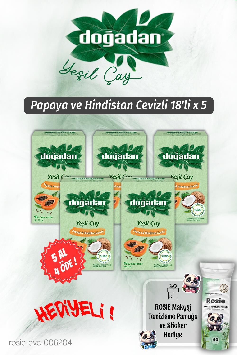 Doğadan 5 AL 4 ÖDE Yeşil Çay Papaya Hindistan Cevizli 18'li ve Rosie Pamuk
