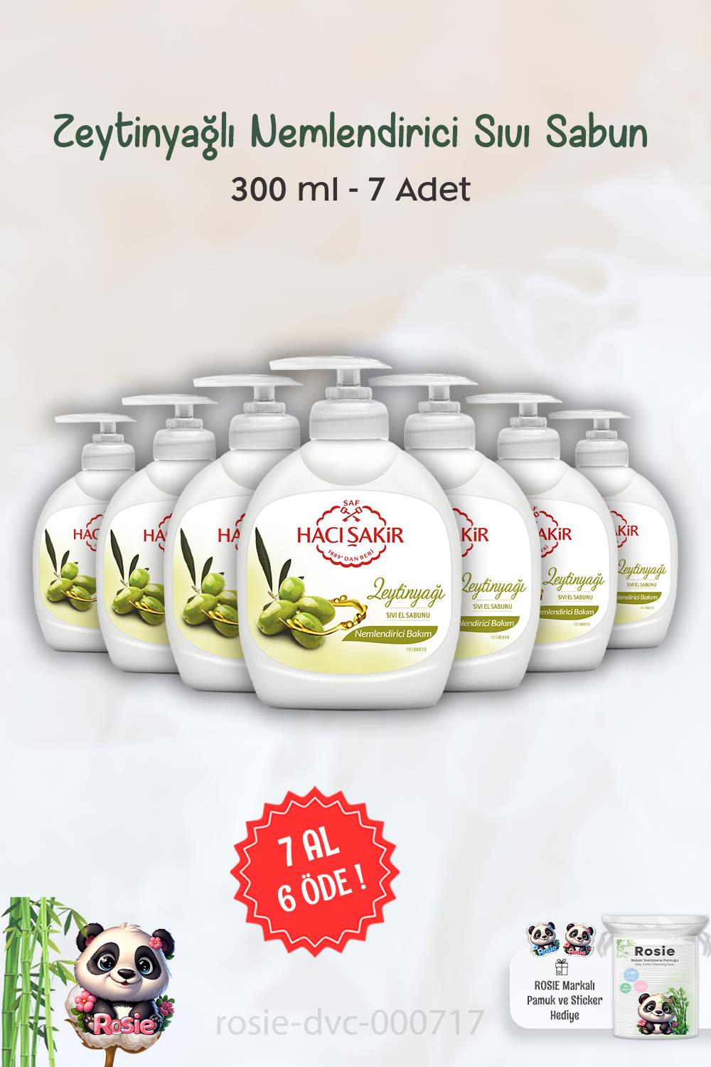 7 AL 6 ÖDE Hacı Şakir Zeytinyağlı Nemlendirici Sıvı Sabun 300 ml ve ROSIE