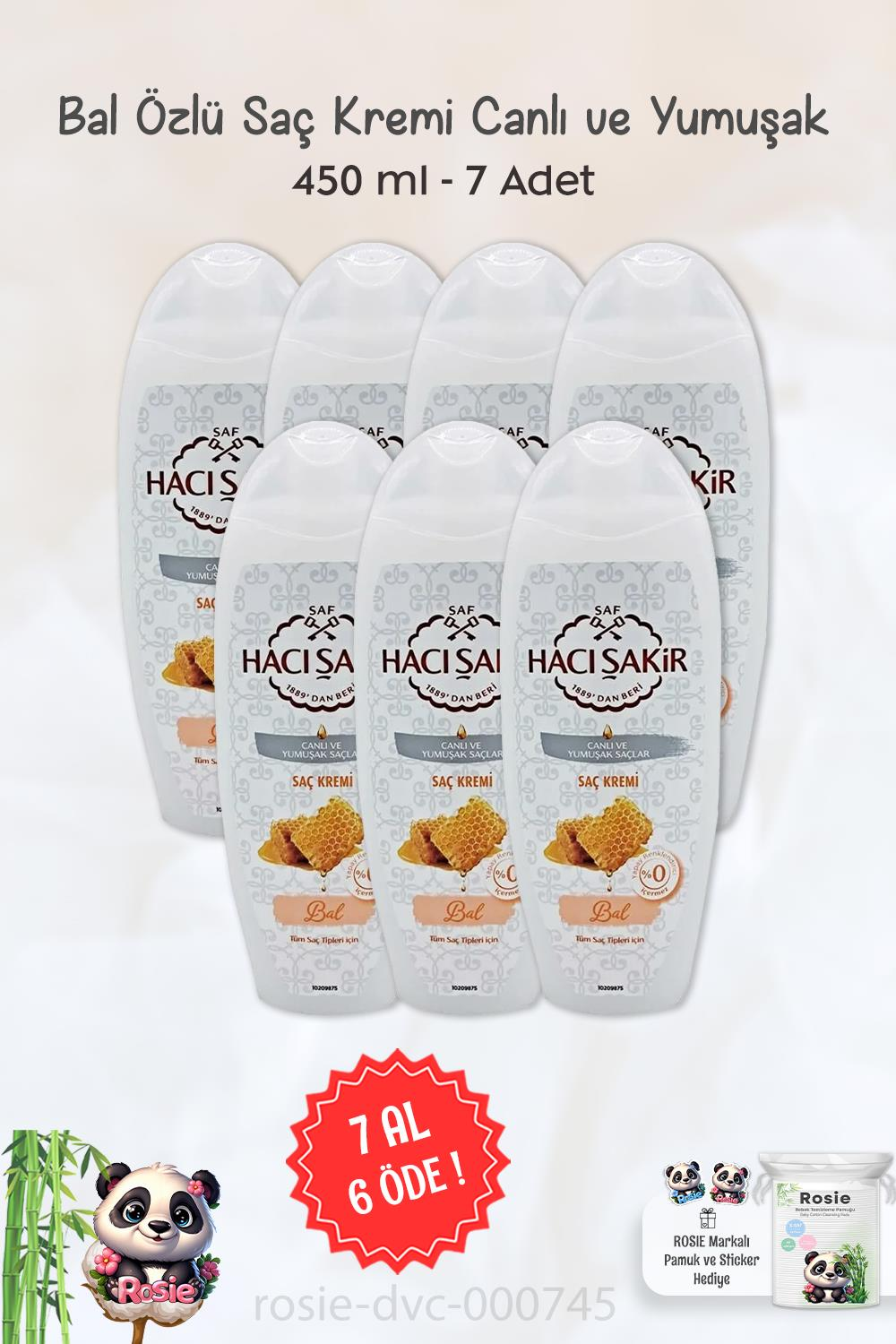 7 AL 6 ÖDE Hacı Şakir Bal Saç Kremi Canlı Ve Yumuşak Saçlar 450 ml ve ROSIE