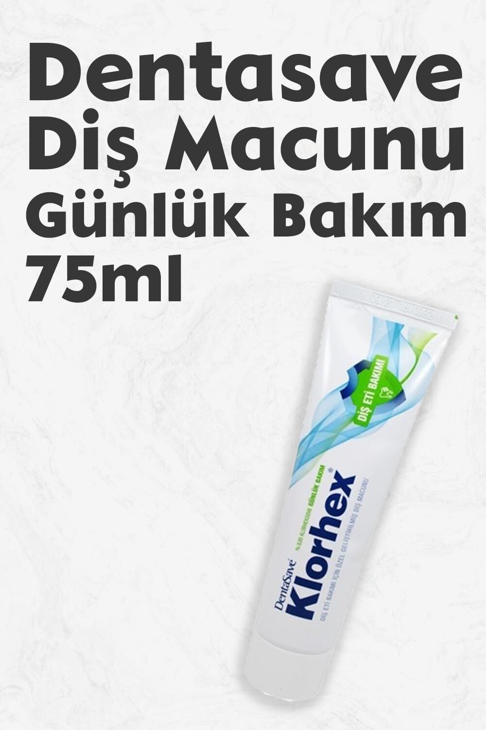 Dentasave Klorhex Diş Macunu Günlük Bakım 75 ml
