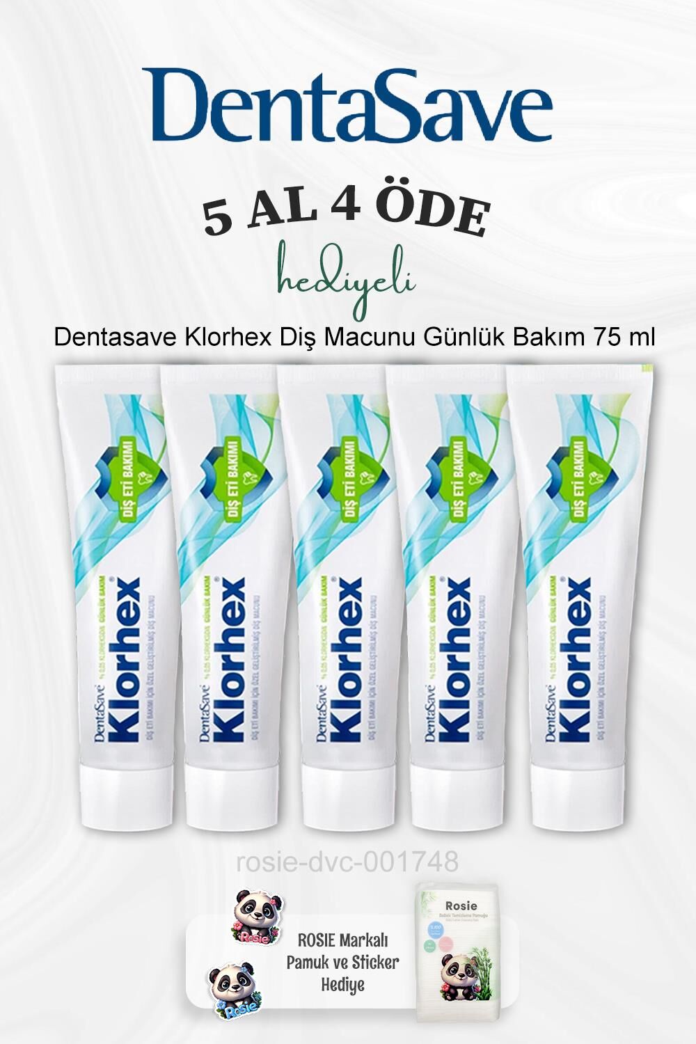 Dentasave Klorhex Diş Macunu Günlük Bakım 75 ml 5 Al 4 Öde ve Rosie Pamuk