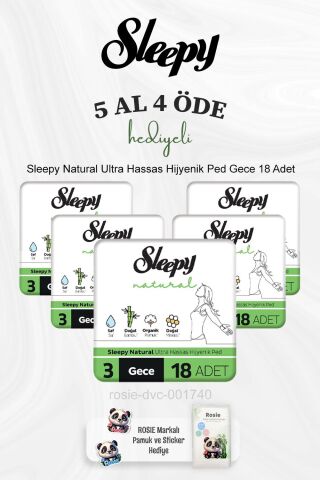 Sleepy Natural Ultra Hassas Hijyenik Ped Gece 18 Adet 5 Al 4 Öde ve Rosie Pamuk