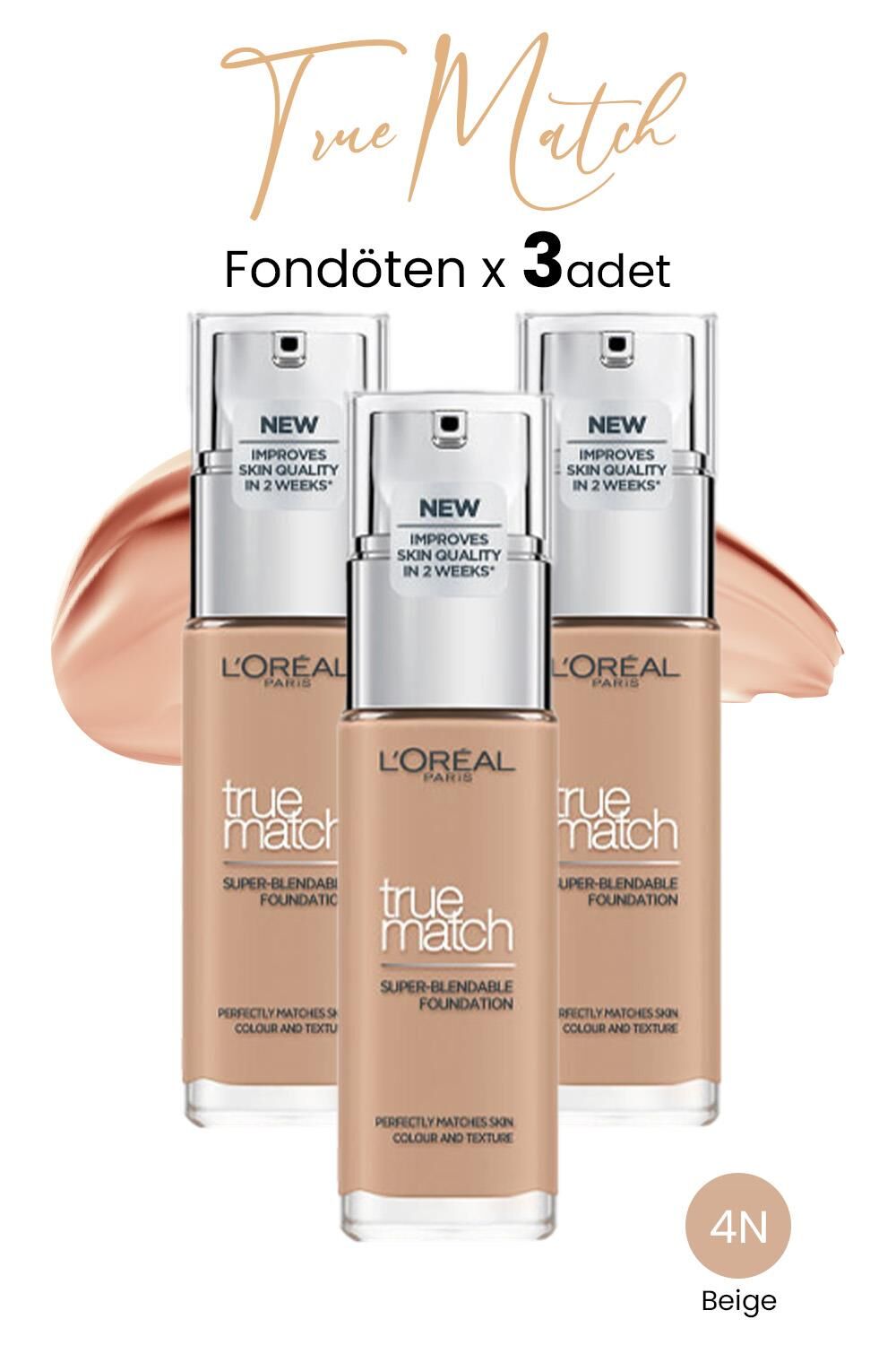 Loreal Paris True Match Fondöten 4N Beige x 3 Adet