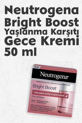 Neutrogena Bright Boost Yaşlanma Karşıtı Gece Kremi 50 ml