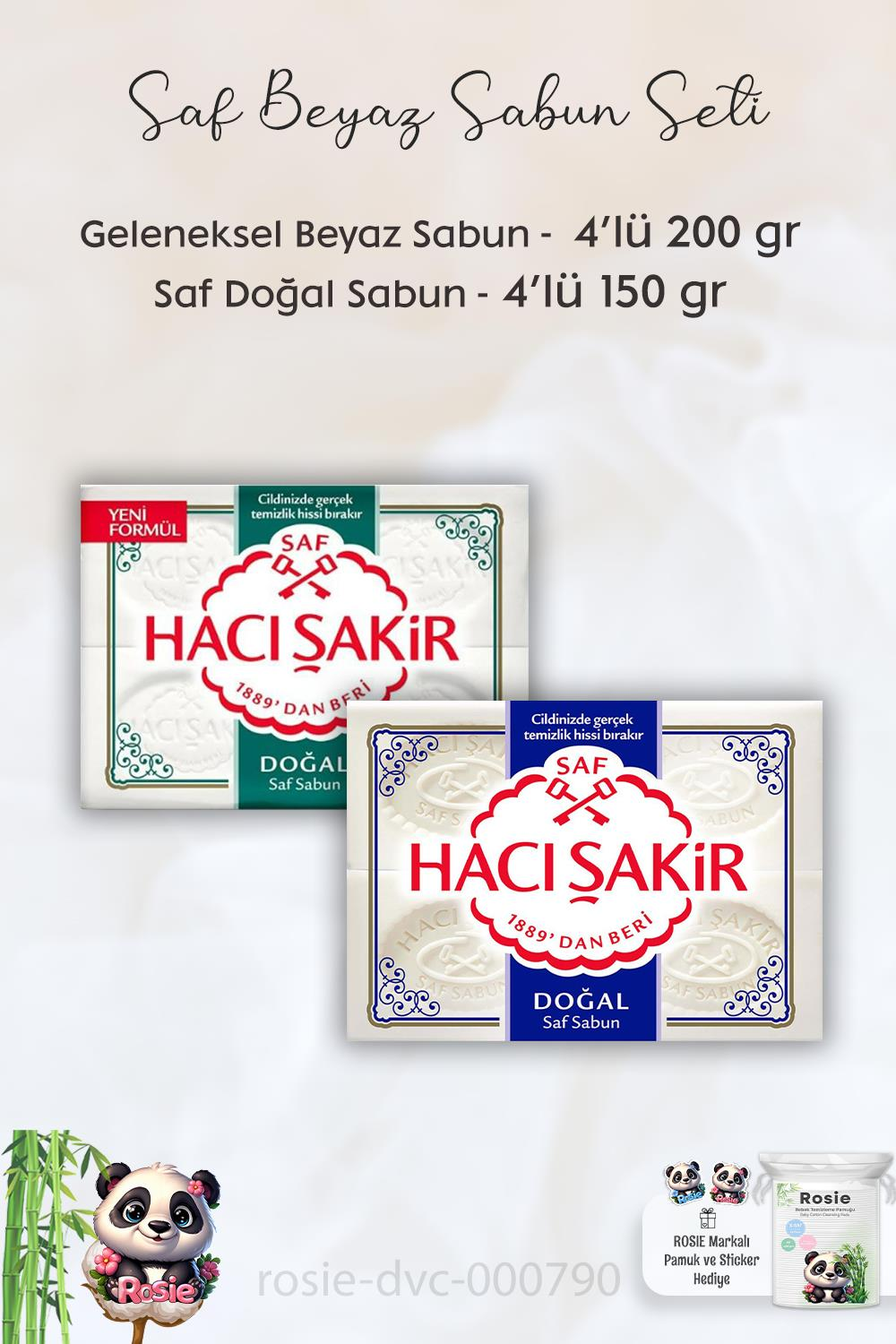 Hacı Şakir Doğal Saf Geleneksel Beyaz Sabun 4 x 200 gr,  Saf Doğal Sabun 4 x 150 gr ve ROSIE