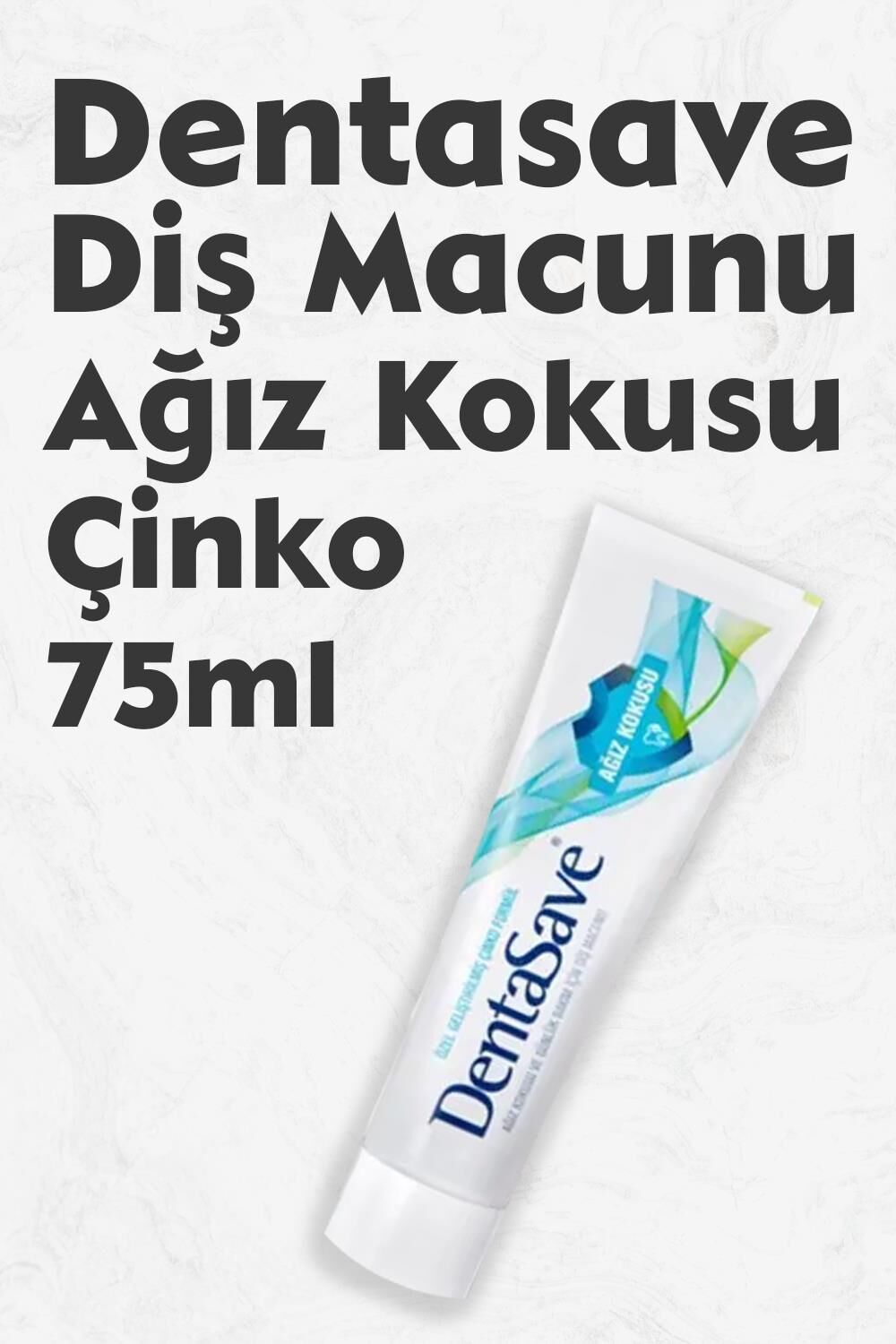 DentaSave Diş Macunu Ağız Kokusu Çinko Formül 75 ml