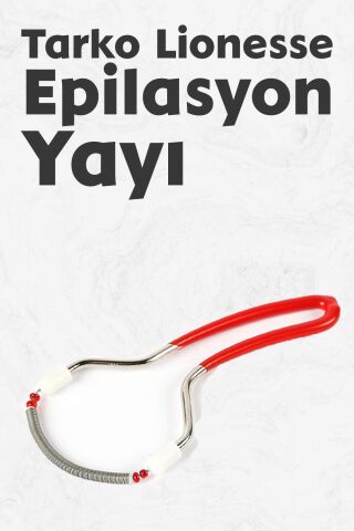 Tarko Lionesse Epilasyon Yayı