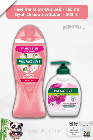 Palmolive Feel the Glow 750 ml, Siyah Orkide Sıvı Sabun 300 ml ve ROSIE