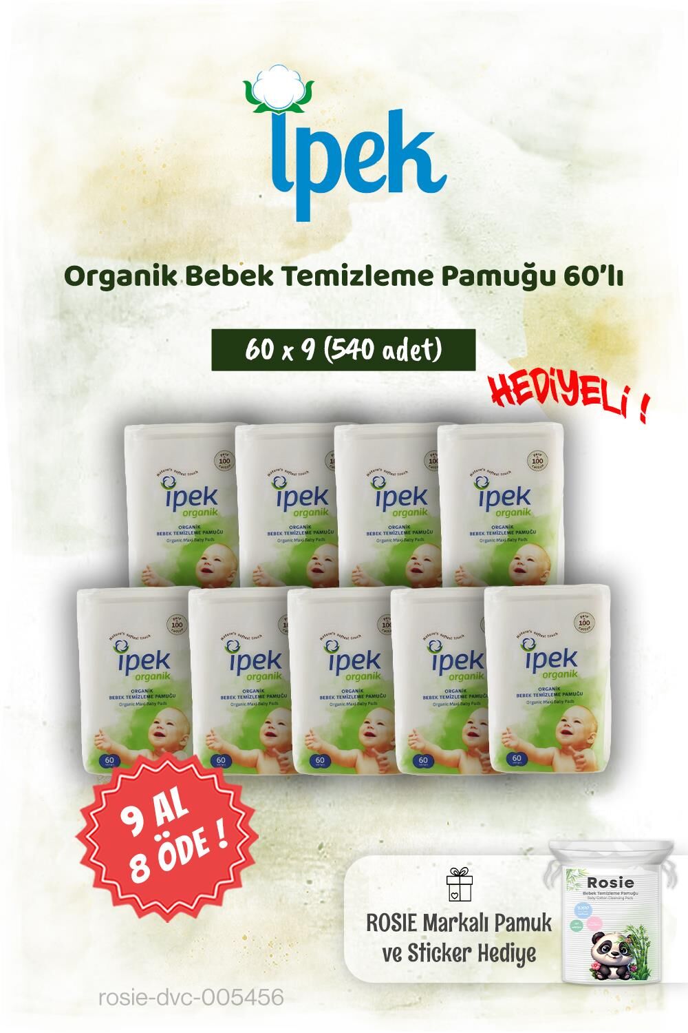 İpek Organik 9 AL 8 ÖDE 60'lı Bebek Temizleme Pamuğu ve Rosie Pamuk hediye
