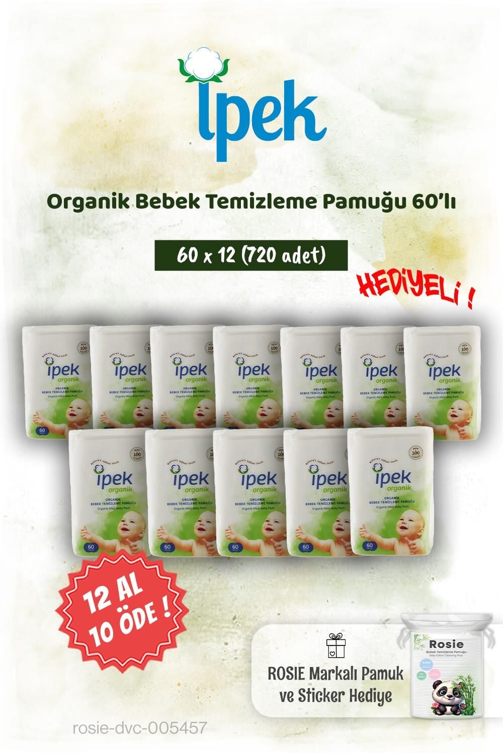 12 AL 10 ÖDE İpek Organik 60'lı Bebek Temizleme Pamuğu ve Rosie Pamuk hediye