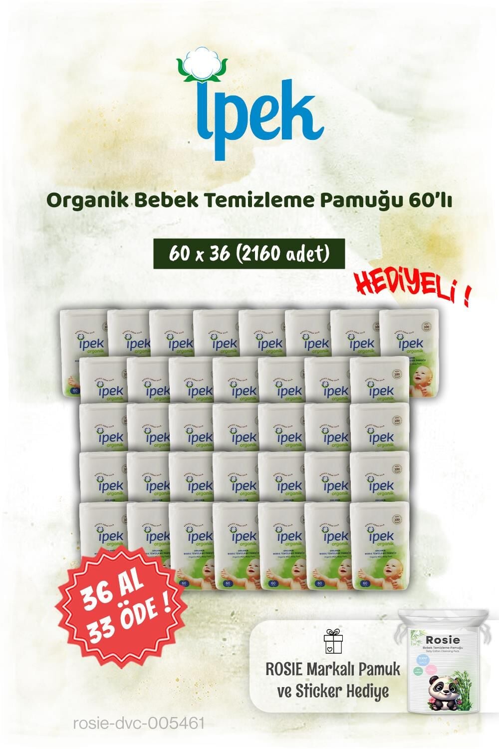 36 AL 33 ÖDE İpek Organik 60'lı Bebek Temizleme Pamuğu ve Rosie Pamuk hediye