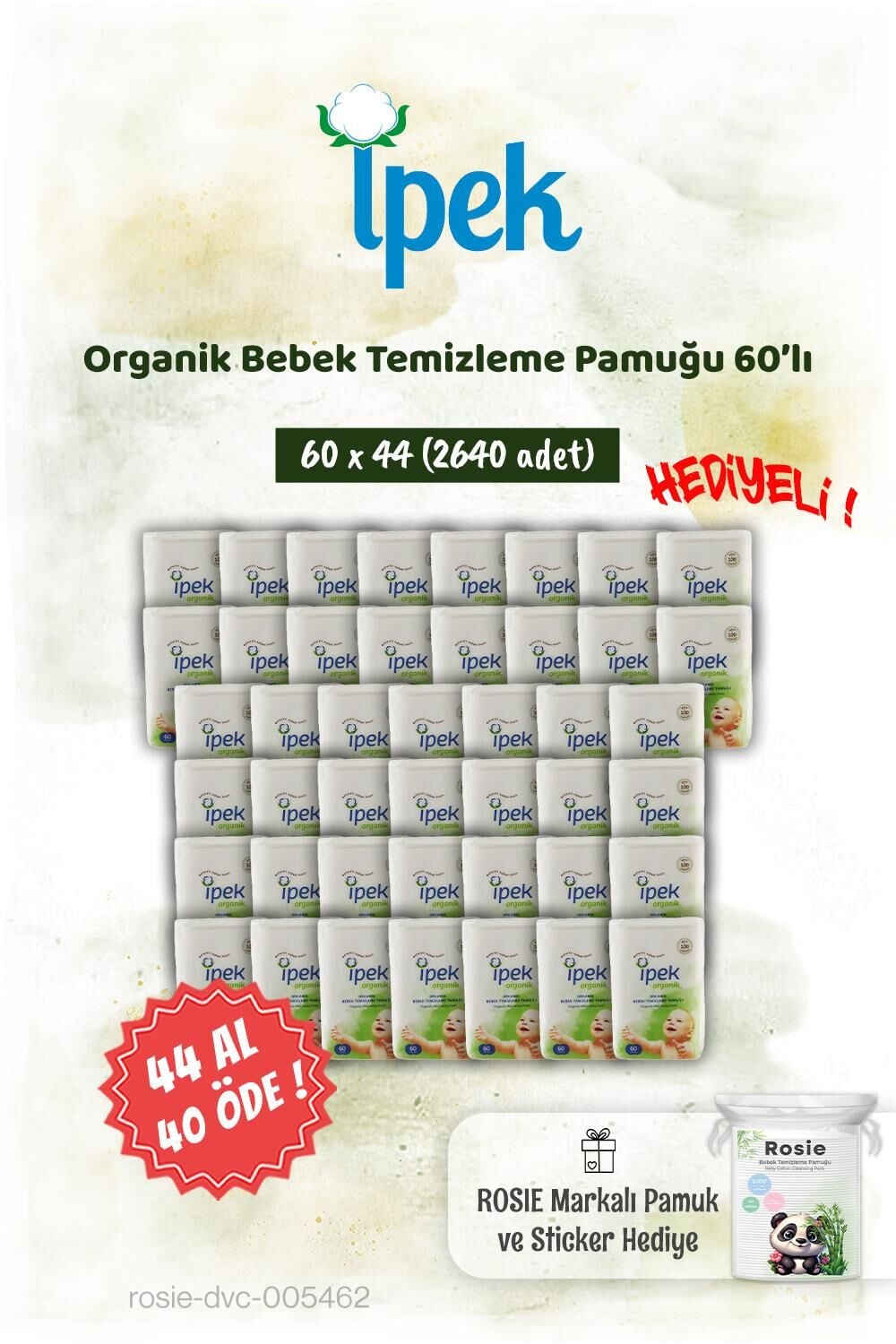 İpek 60'lı Organik Bebek Temizleme Pamuğu 44 AL 40 ÖDE ve Rosie Pamuk hediye