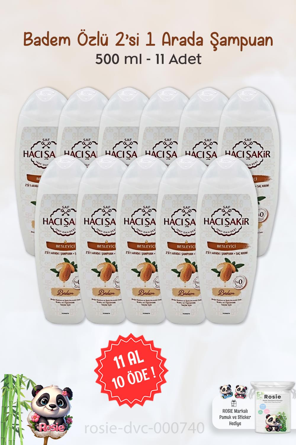11 AL 10 ÖDE Hacı Şakir Badem 2si 1 Arada Şampuan Besleyici 500 ml ve ROSIE