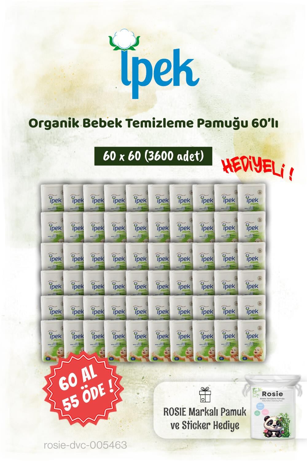 60'lı İpek Organik 60 AL 55 ÖDE Bebek Temizleme Pamuğu ve Rosie Pamuk hediye