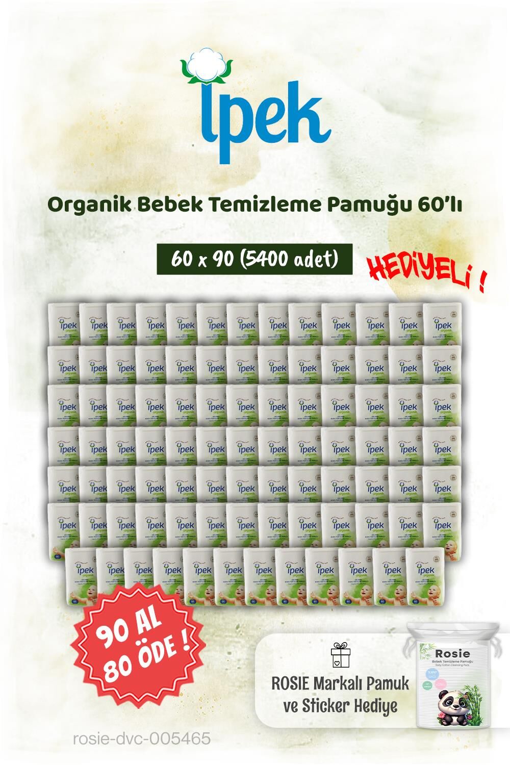 İpek Organik Bebek 90 AL 80 ÖDE Temizleme Pamuğu 60'lı ve Rosie Pamuk hediye