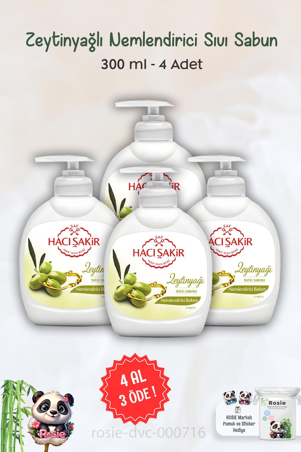 4 AL 3 ÖDE Hacı Şakir Zeytinyağlı Nemlendirici Sıvı Sabun 300 ml ve ROSIE