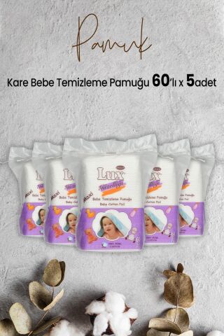 Lux Kare Bebe Temizleme Pamuğu 60' lı x 5 Adet