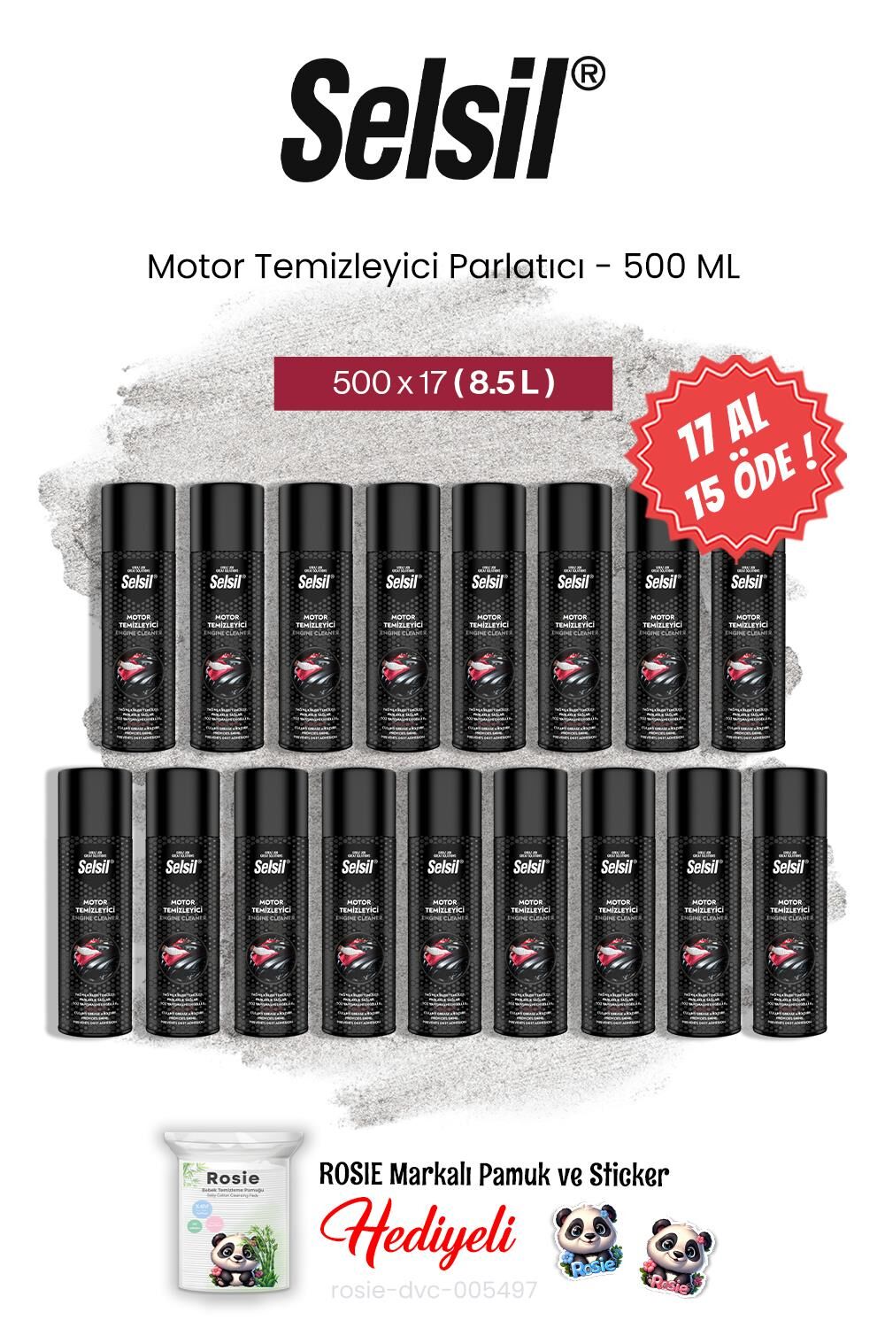 Selsil 500 ml Motor Temizleyici Parlatıcı, 17 AL 15 ÖDE ve rosie pamuk