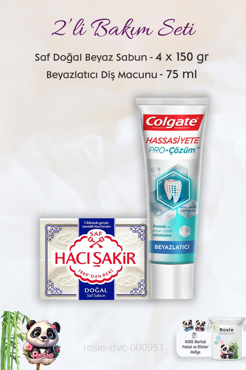 Colgate Hassasiyete Pro Çözüm Diş Macunu 75 ml, H. Şakir Saf Doğal Sabun 4 x 150 gr ve ROSIE