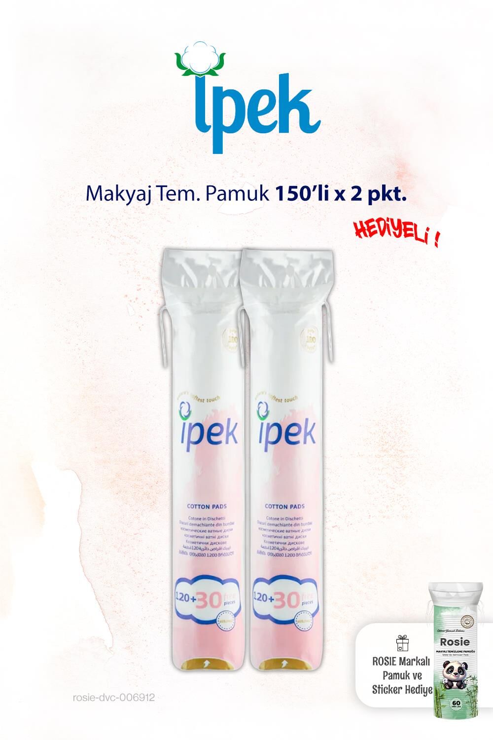 İpek 150'li x 2 paket Makyaj Temizleme Pamuğu ve ROSIE