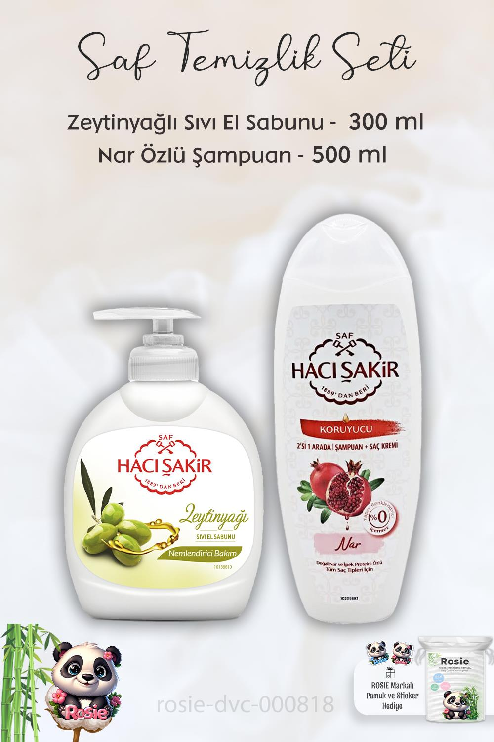 Hacı Şakir Zeytinyağlı Sıvı Sabun 300 ml, Narlı Şampuan 500 ml  ve ROSIE