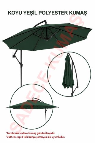 Koyu Yeşil Polyester Kumaş (300 cm / 8 telli makaralı şemsiye ile uyumlu)