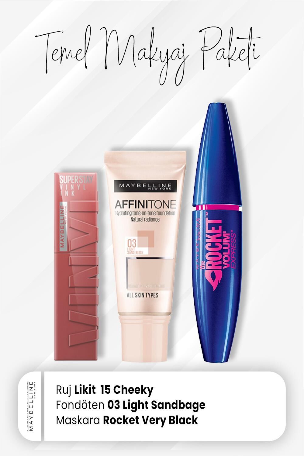 Maybelline New York Affinitone Fondöten 03, Rocket Maskara Very Black ve Vinyl Ink Ruj 35 Cheeky