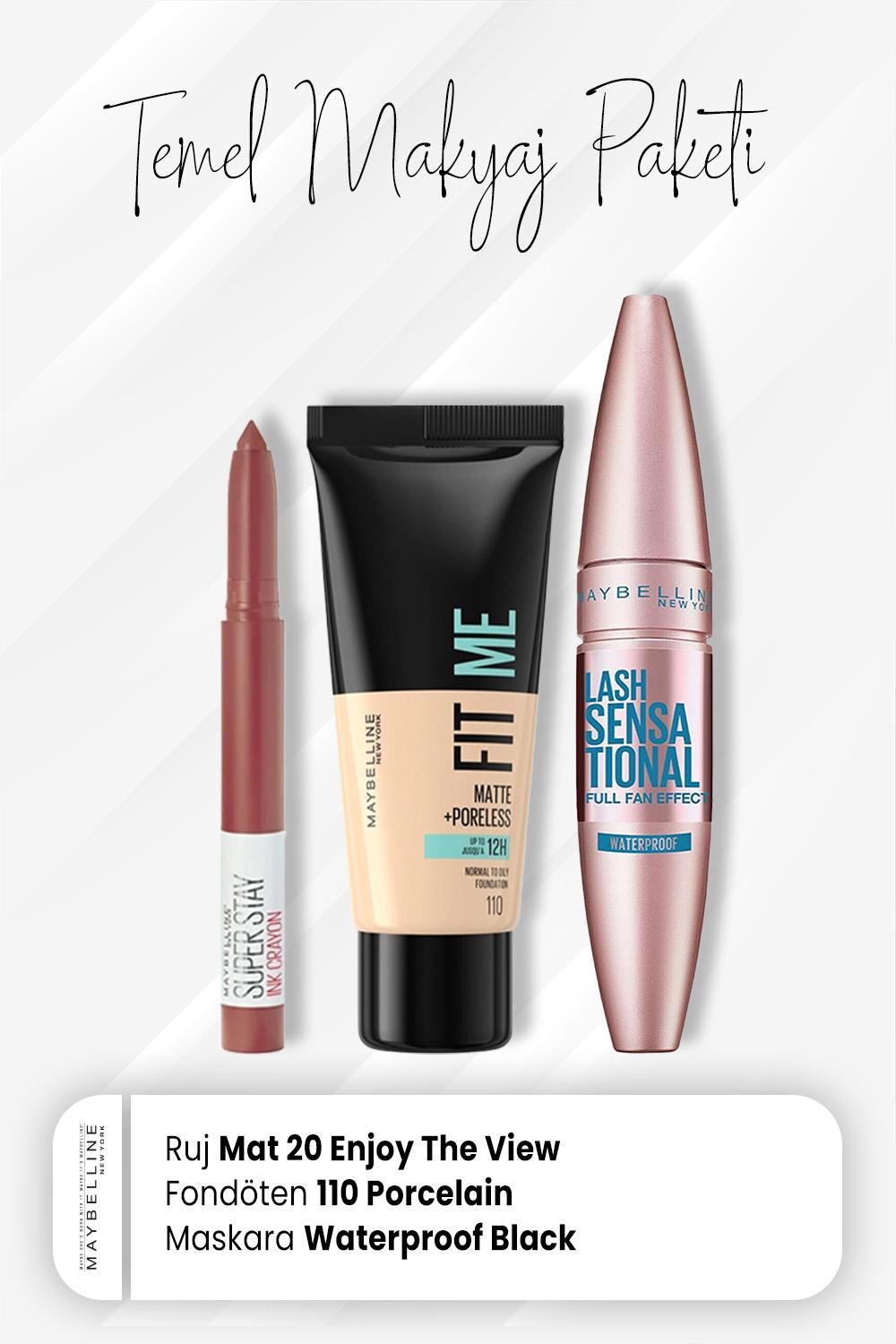 Maybelline New York Fit Me Fondöten 110, Waterproof Maskara Black ve Crayon Mat Ruj 20 Enjoy