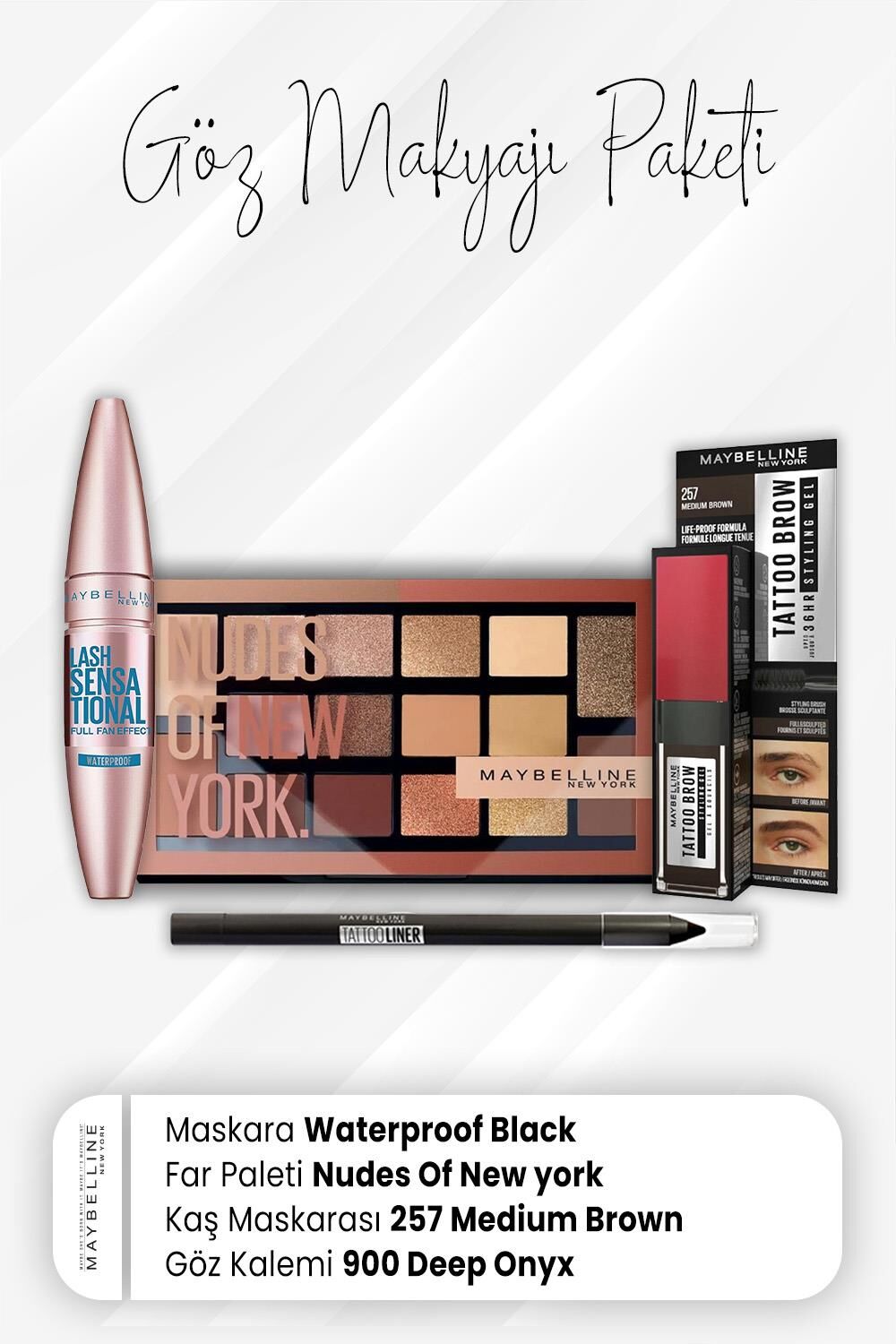 Maybelline New York Tatto Göz Kalemi 900, Tatto Kaş Maskarası 257, Far Paleti 010 ve Waterproof Maskara Black